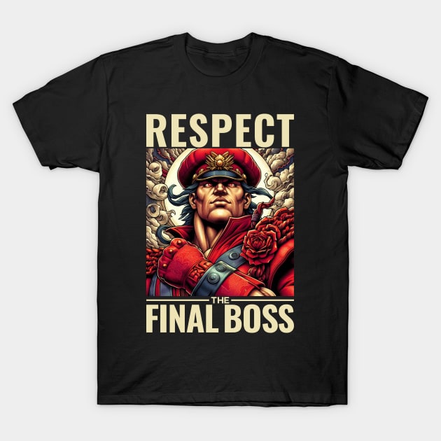 Respect The Final Boss T-Shirt by UB design